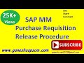 Sap mm pr release procedure purchasing approval process pr  erp  online tutorial
