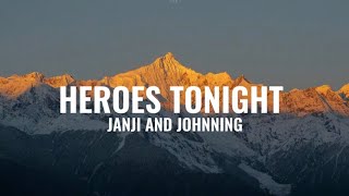 heroes tonight - janji feat. johnning ( Lyrics )