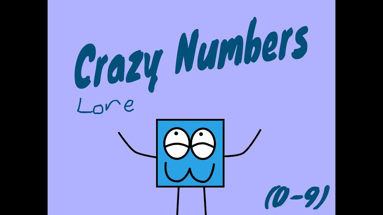 Crazy Numbers Lore 0 9 YouTube crazy-numbers-lore-0-9-youtube