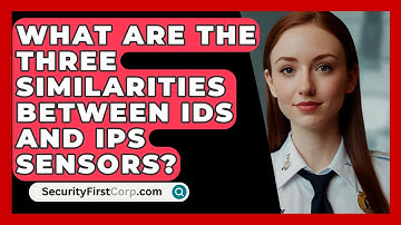 What Are The Three Similarities Between IDS And IPS Sensors? - SecurityFirstCorp.com