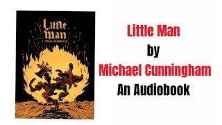 Little Man by Michael Cunningham - Short Story - Audiobook - Literature Wealth