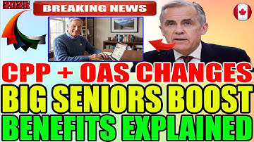 Canada Pension Update 2025 | CPP & OAS Big Changes | Seniors’ Benefits Explained