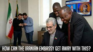 How Can The Iranian Embassy in South Africa Get Away With This?