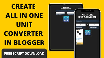 CREATE ALL IN ONE UNIT CONVERTER WEBSITE IN BLOGGER | FREE SCRIPT DOWNLOAD |