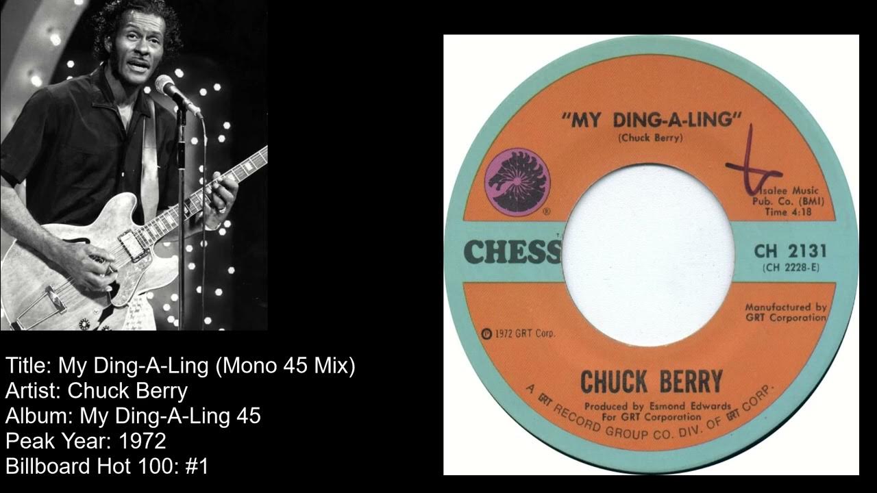 Chuck Berry My Ding A Ling 45 Chuck Berry: My Ding-A-Ling (Mono 45 Mix) (347th #1 of Rock Era) - YouTube