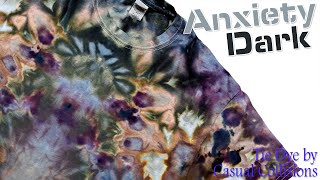 Tie Dye:  Anxiety - Dark  [Ice Dy, Incline Dye]