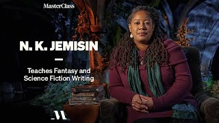 N. K. Jemisin Teaches Fantasy and Science Fiction Writing |  Trailer | MasterClass