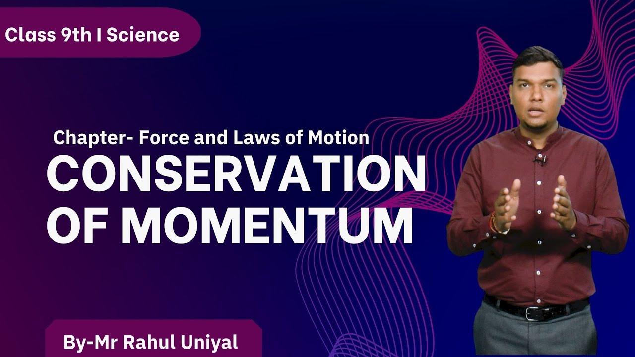 Class 9 I Science I DMVS I Chapter : Force and Laws of Motion I Topic : Conservation of Momentum