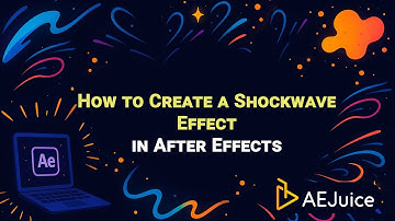 How to Create a Shockwave Effect in After Effects – AEJuice Tutorials