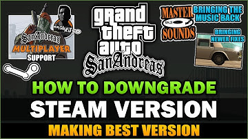 GTA SA - How to Downgrade the old Steam Version [Tutorial]  - Feat. SpooferJahk