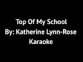Top Of My School Instrumental   Lyrics Karaoke? I don