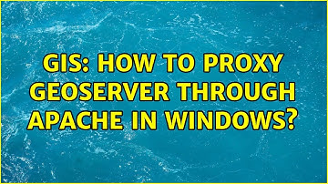 GIS: How to proxy Geoserver through Apache in Windows? (2 Solutions!!)