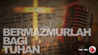 Video thumbnail of "Bermazmurlah Bagi Tuhan | Mazmur 98 | Maria Netta - GKI Nurdin"