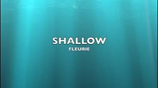 Shallow - Fleurie (No ads)