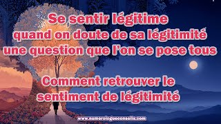 Se sentir légitime : Quand on doute de sa légitimité, comment la retrouver