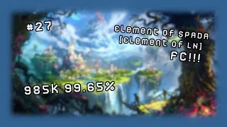 Element of Spada [Element of LN] FC! // #27 985k 99.65%
