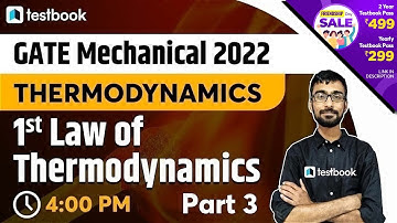 4 PM- Thermodynamics GATE Lectures | First Law of Thermodynamics for GATE 2022 Preparation | Part 3