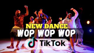 Wop Wop Wop  Viral TikTok Dance December 2023 EDITION