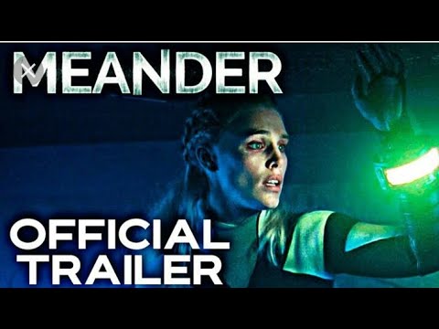 MEANDER official trailer 2021 horror sci-fi movie (2021)..