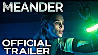 MEANDER official trailer 2021 horror sci-fi movie (2021)..