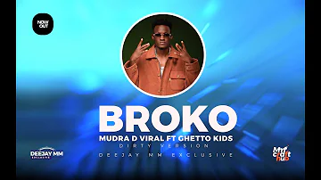Broko Mudra D Viral Ft Ghetto Kids (Mm Exclusive)