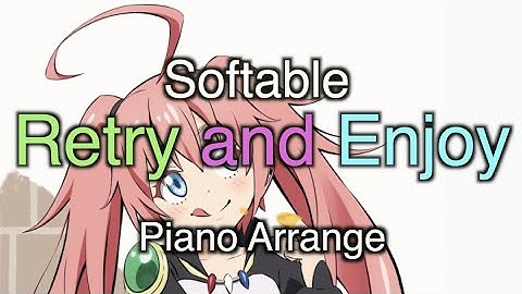 Piano) Softable - Retry and Enjoy 연주해보았다