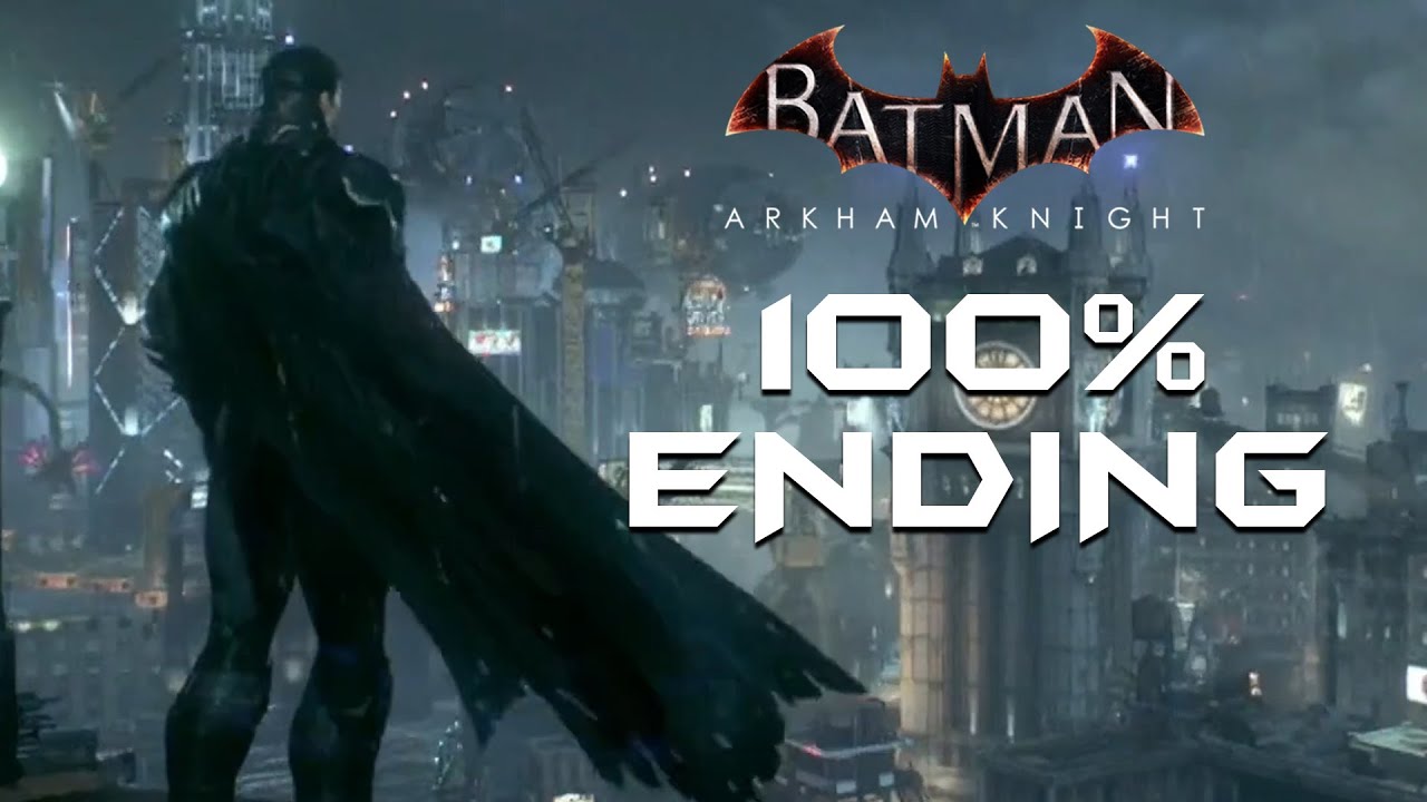 Batman Arkham Knight - 100% ENDING - Knightfall Protocol - YouTube