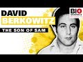 David Berkowitz: The Son of Sam