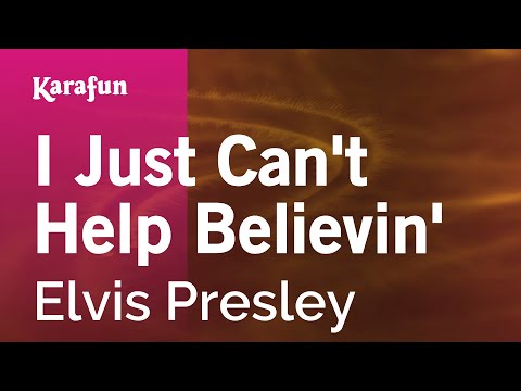 Karaoke I Just Can't Help Believin' - Elvis Presley *