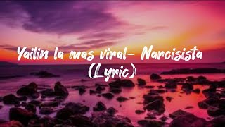 Yailin la mas viral- Narcisista (letra/lyric)