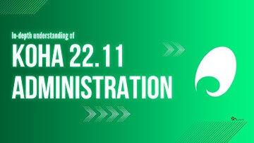Koha 22.11 Complete Administration