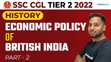 Economic Policy of British Rule In India | Part - 2 | SSC CGL TIER 2 2022 | History by Subrat Sir