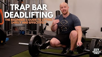 Trap Bar Deadlifting - The Beginners Guide to Performing it Safely and Effectively