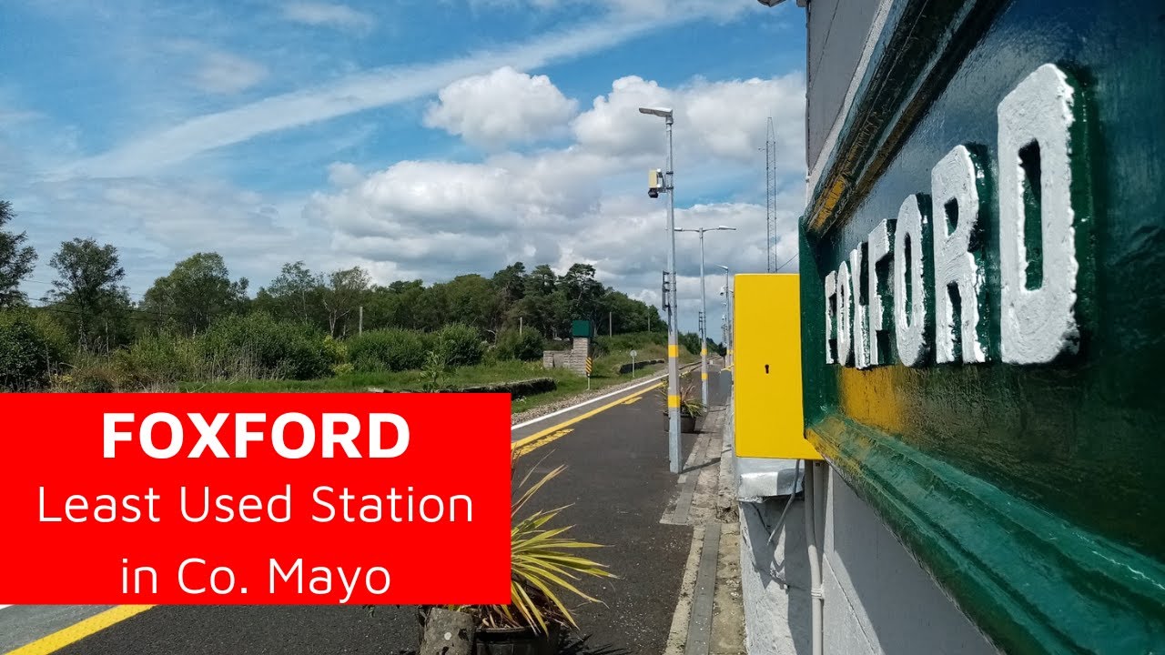 Foxford Least Used Station in Co. Mayo YouTube