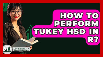How To Perform Tukey HSD In R? - The Friendly Statistician