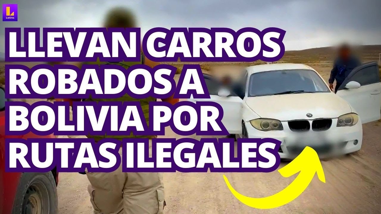 Chuteros: las rutas ilegales para llevar autos robados a Bolivia
