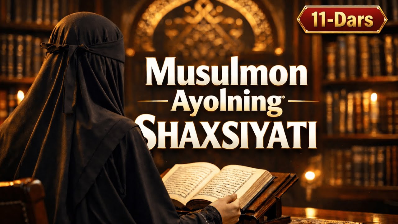 Solihalar Bilan Do'st Bo'ladi |Muslima Ayolning Shaxsiyati Abu Dujona