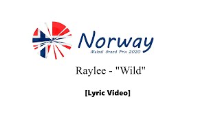 Video thumbnail of "Eurovision 2020 - Norway (Melodi Grand Prix 2020) - Raylee - "Wild" [Lyric Video]"