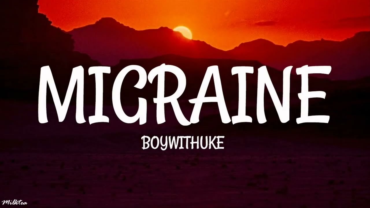 Migraine - BoyWithUke ( lyric video ) 