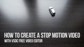 Lifehack: create a stop motion video with VSDC Free Video Editor