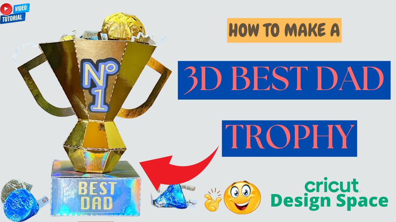 How To Make A 3D Best Dad Trophy | Cricut | Cardstock | Candy Holder | Favor | DIY by Ces
