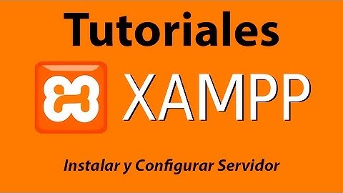 Instalar y Configurar Servidor XAMPP en Windows