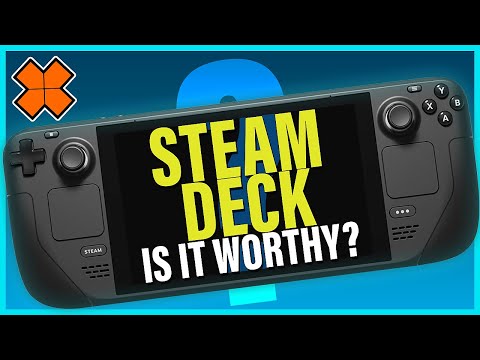 Steam Deck - Is It Worth Your $700? | Xplay