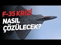 Türkiye, ABD'ye F-35 krizinin çözümü için 3 öneri sundu!
