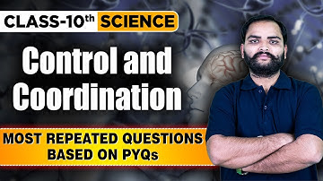Control and Coordination Class 10 Science Chapter 7 | Most Repeated Question | Boards Exam 2024🔥