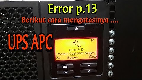 Ups APC error p.13 - berikut cara mengatasinya