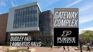 The Dedication of Dudley & Lambertus Halls (Gateway Complex) – Purdue Polytechnic