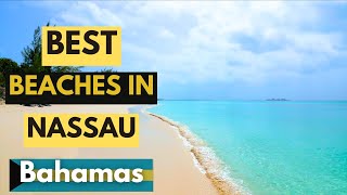 Best Nassau Bahamas Beaches [2024]