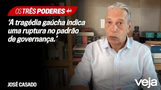 José Casado analisa o desempenho das autoridades no caso do RS | Os Três Poderes