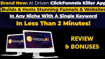 Webby Ai  Review & Bonuses- AI driven Click funnels killer App